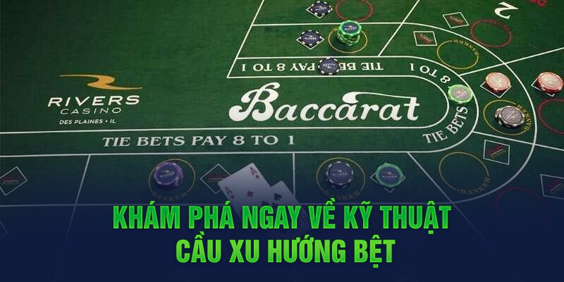 Khám phá ngay về kỹ thuật Cầu xu hướng bệt